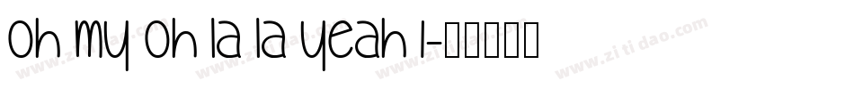 oh my oh la la yeah 1字体转换